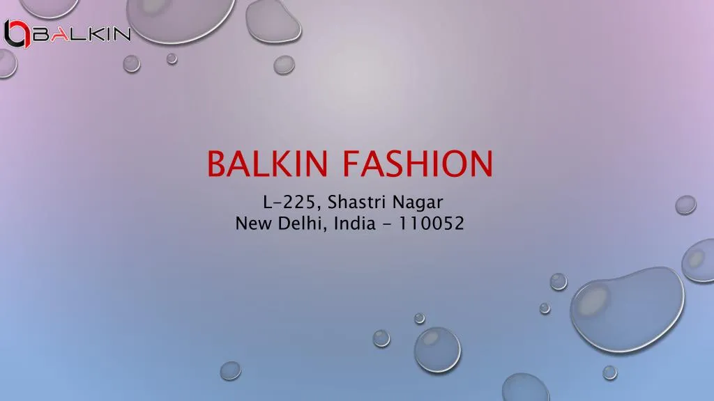 balkin fashion l 225 shastri nagar new delhi n.