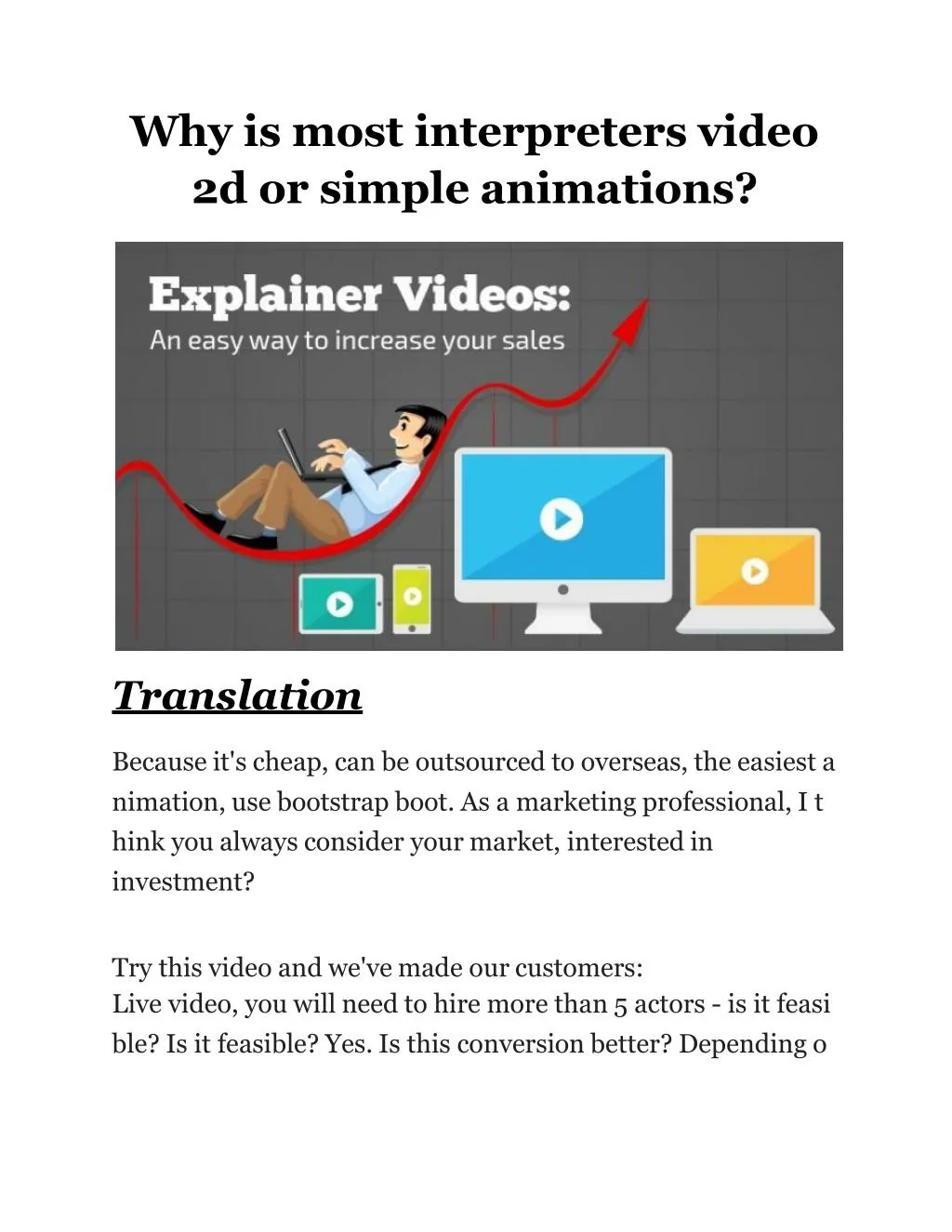 why is most interpreters video 2d or simple animations n.