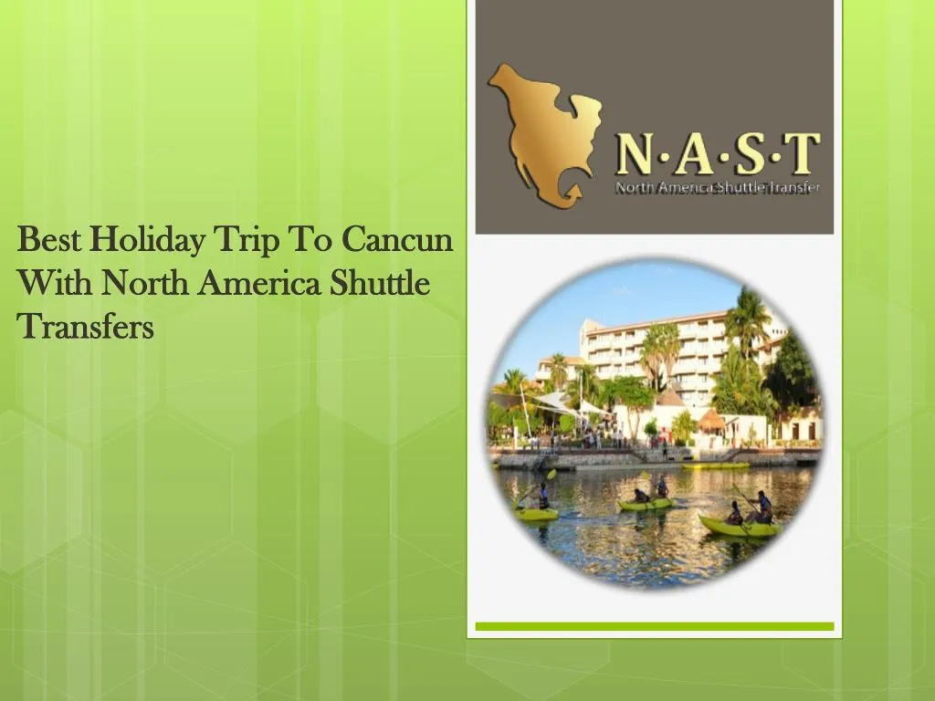 best holiday trip to cancun with north america n.