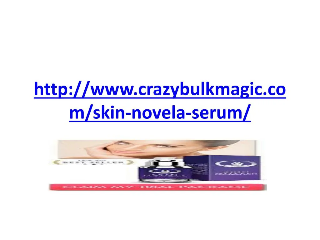 http www crazybulkmagic com skin novela serum n.
