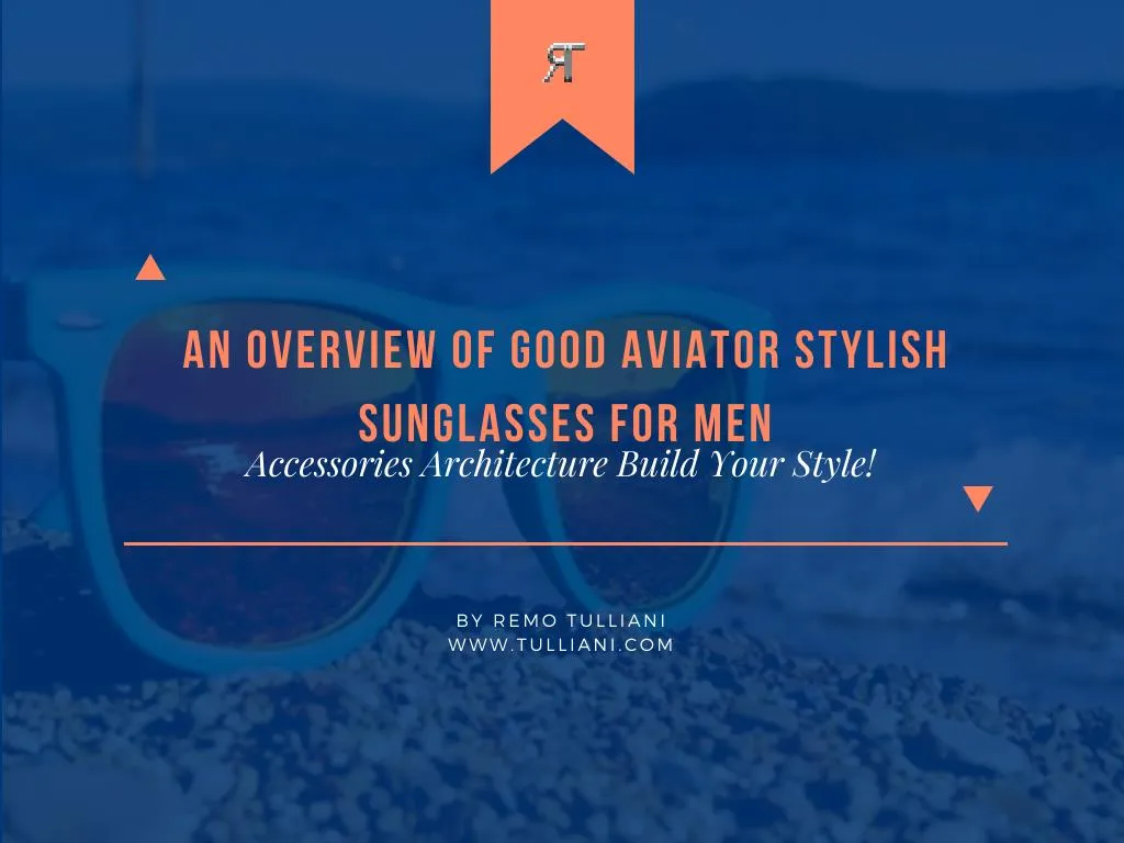 an overview of good aviator stylish n.