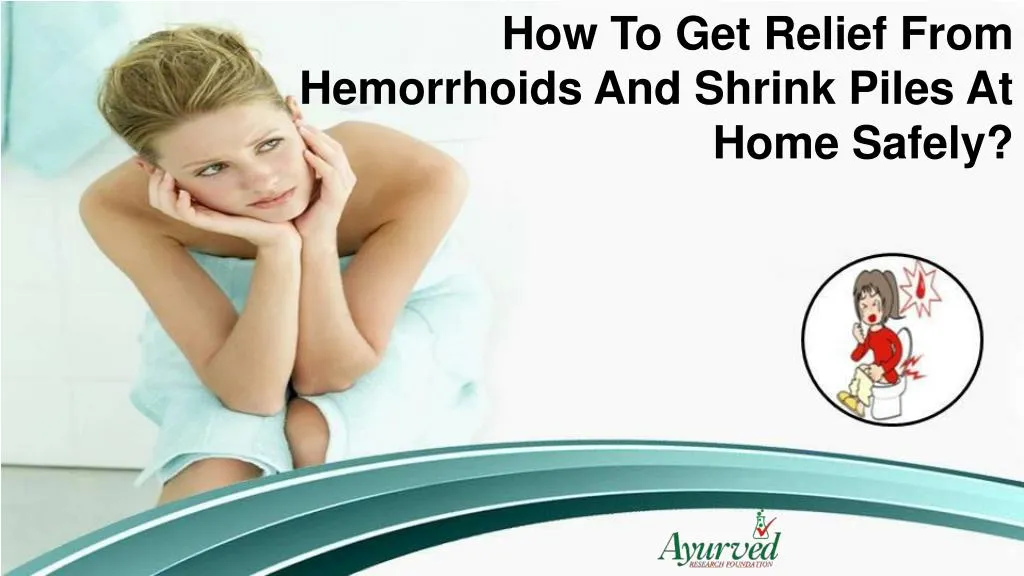 how to get relief from hemorrhoids and shrink n.