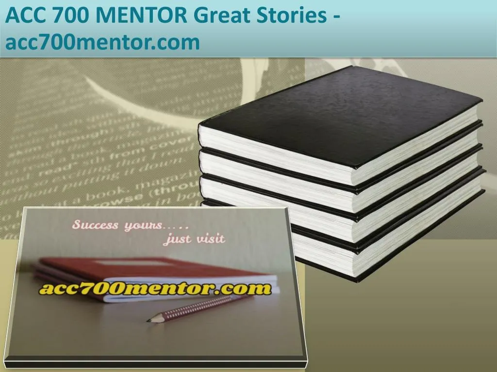 acc 700 mentor great stories acc700mentor com n.