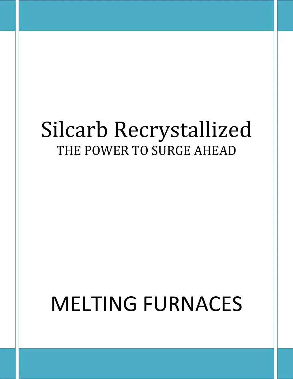 silcarb recrystallized the power to surge ahead n.