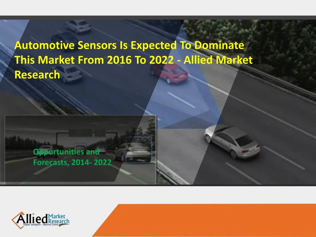 automotive sensors is expected to dominate this n.