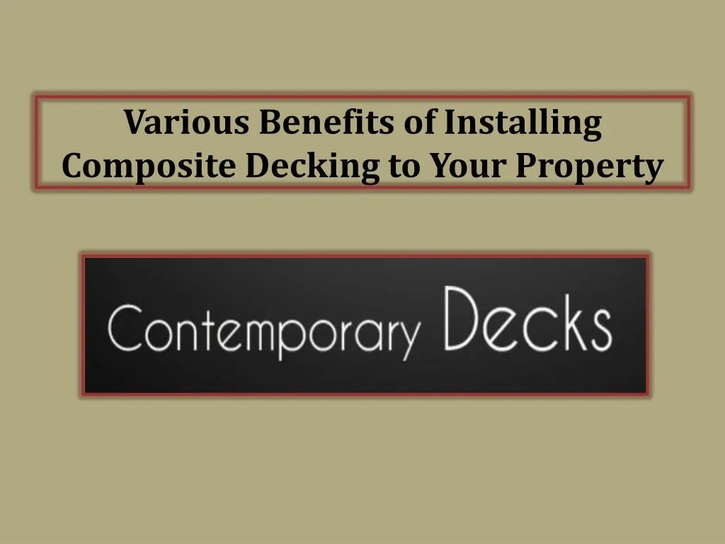 various benefits of installing composite decking to your property n.