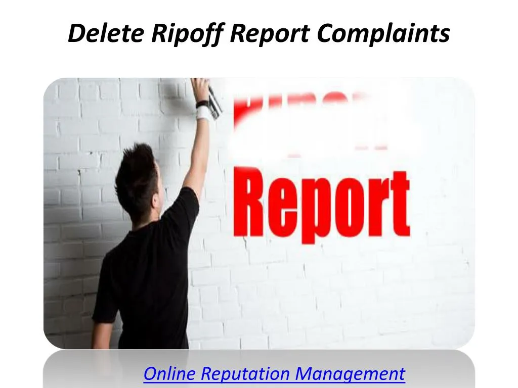 delete ripoff report complaints n.