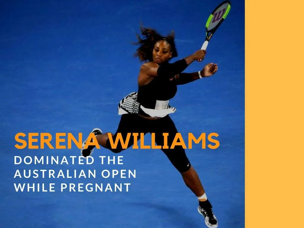 serena williams dominated the australian open while pregnant n.
