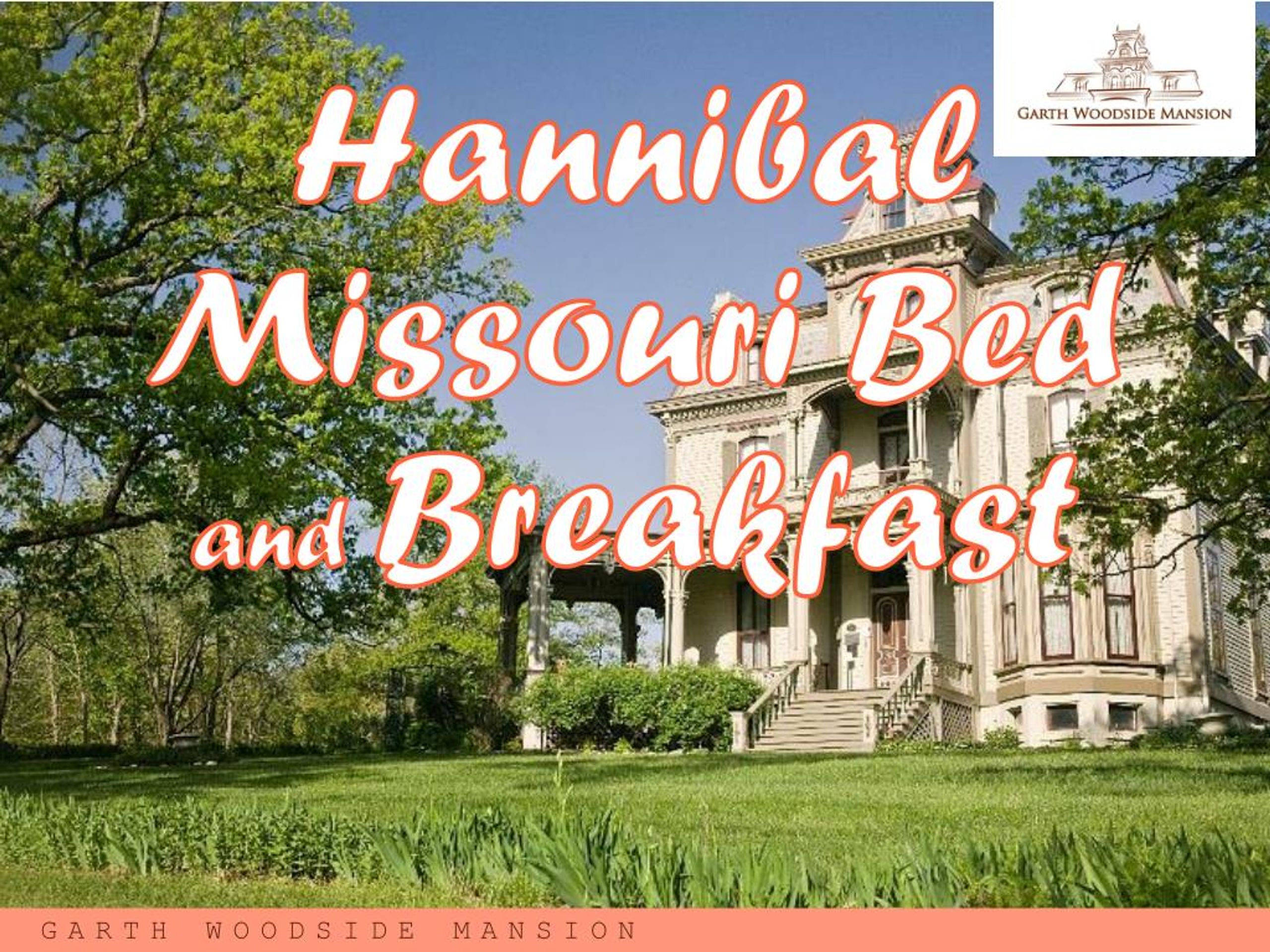 PPT - Garth Woodside Mansion - Hannibal Bed & Breakfast PowerPoint ...