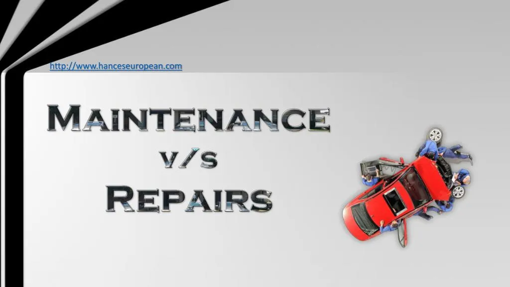 PPT Maintenance vs. Repairs PowerPoint Presentation, free download