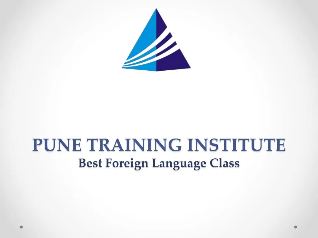 PPT Foreign Language Courses Classes in Pune Pune Training PPT Foreign Language Courses Classes in Pune Pune Training