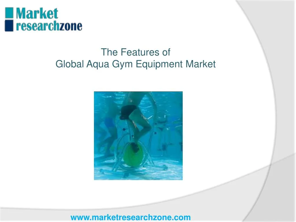 the features of global aqua gym equipment market n.