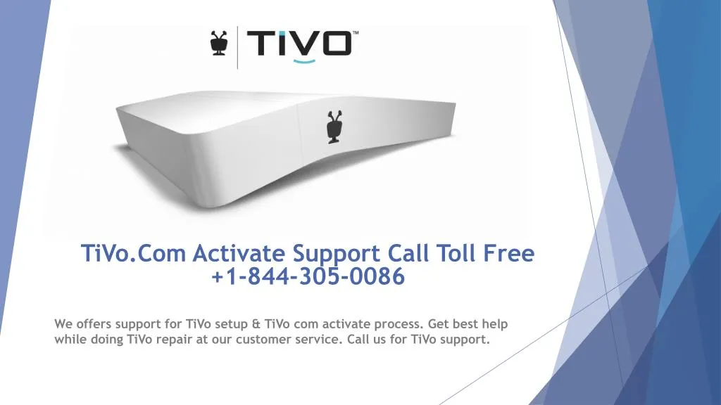 tivo com activate support call toll free 1 844 305 0086 n.