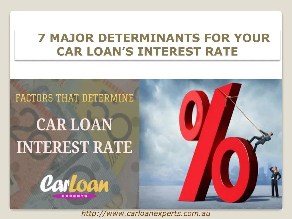 7 major determinants for your car loan s interest n.