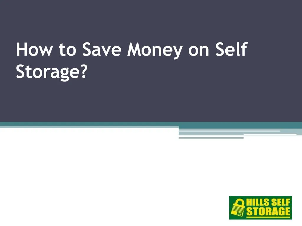 how to save money on self storage n.