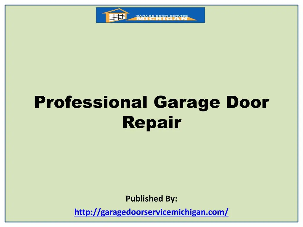 professional garage door repair published by http garagedoorservicemichigan com n.