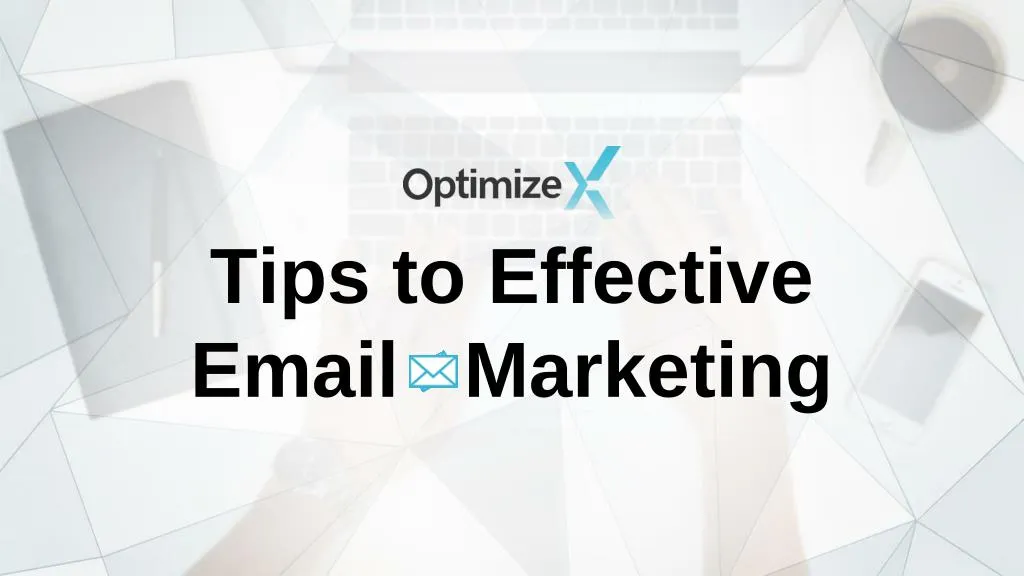tips to effective email marketing n.