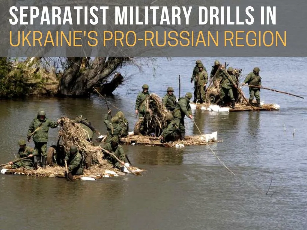 separatist military drills in ukraine s pro russian region n.