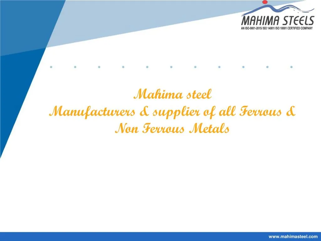 mahima steel manufacturers supplier of all ferrous non ferrous metals n.