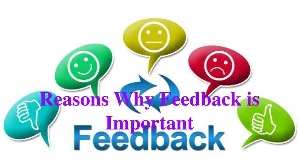 ppt-reasons-why-feedback-is-important-powerpoint-presentation-free