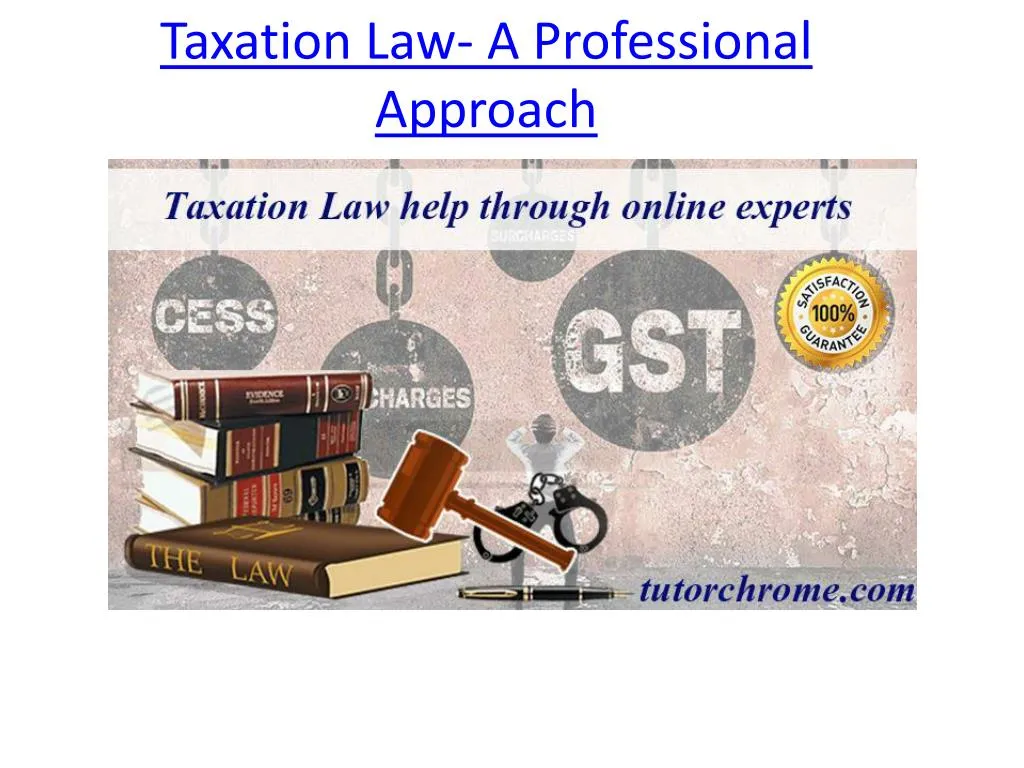 PPT - Taxation Law- A Professional Approach PowerPoint Presentation ...