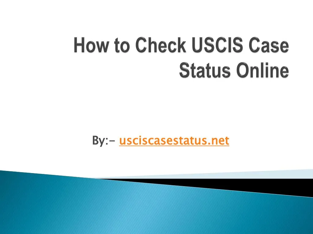 PPT How to Check USCIS Case Status Online PowerPoint Presentation