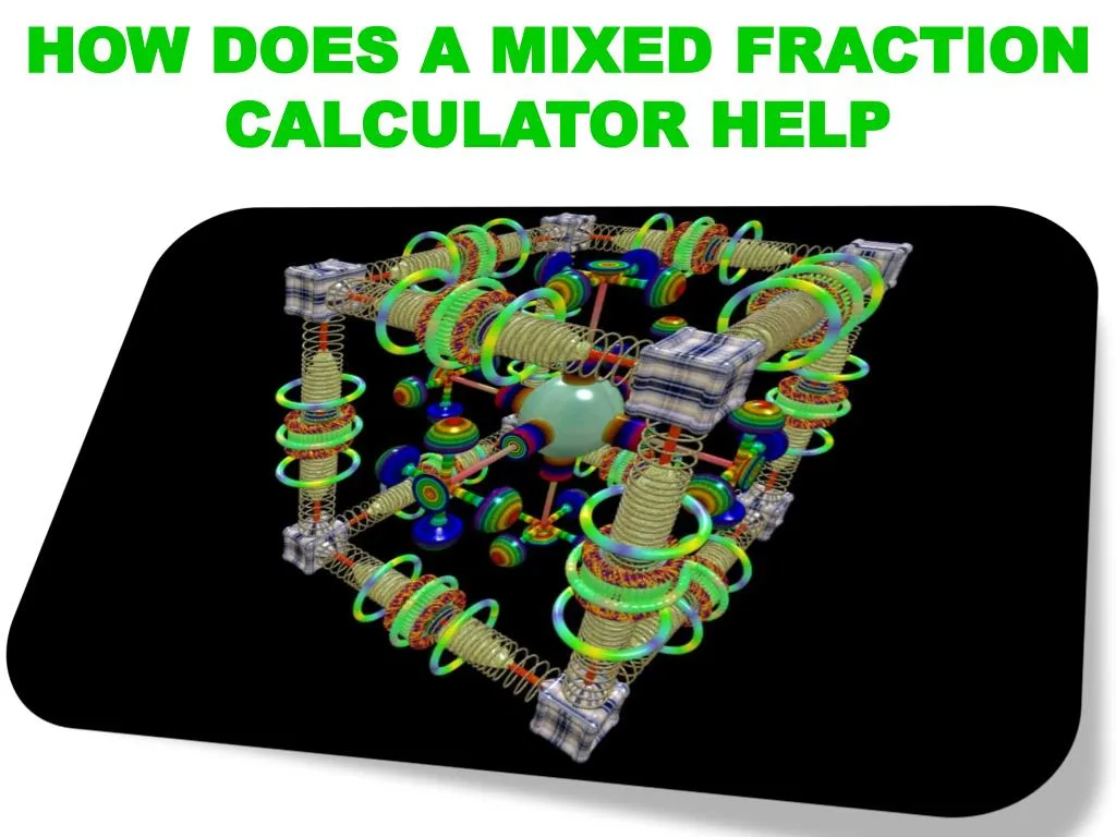mixed number fractions calculator