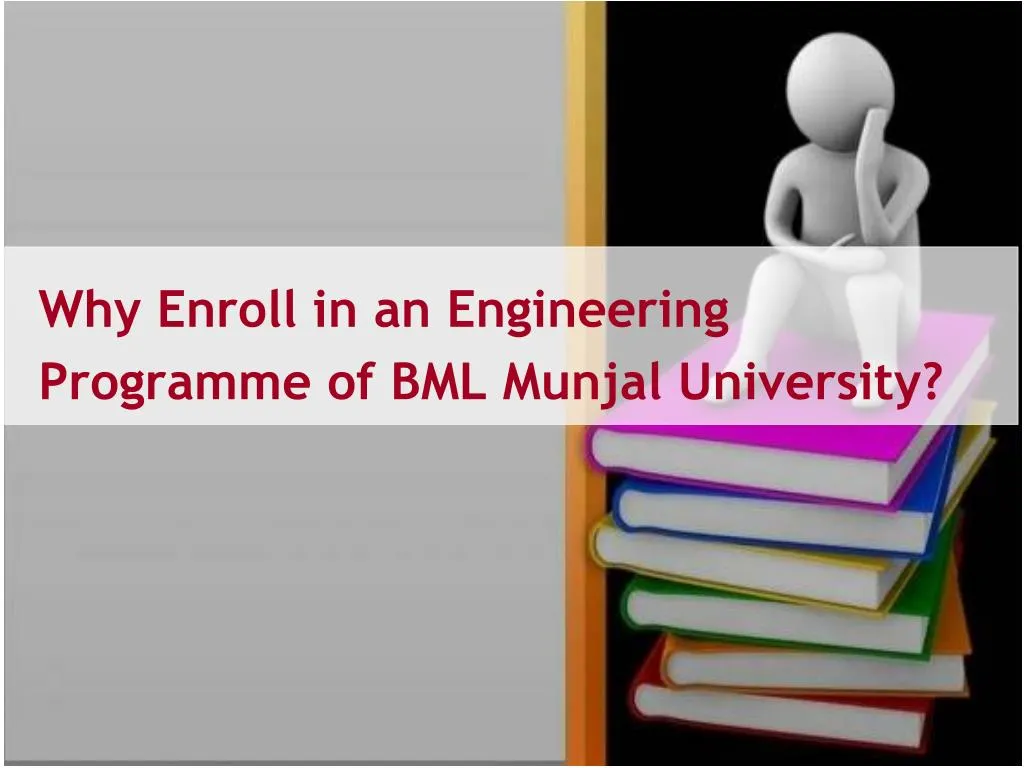 why enroll in an engineering programme of bml munjal university n.
