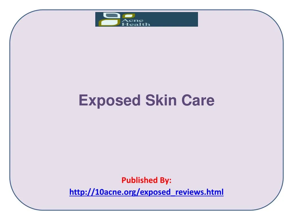 PPT - Exposed Skin Care PowerPoint Presentation, free download - ID:7570276