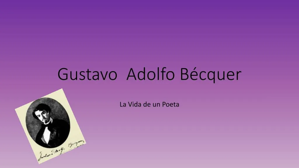 PPT - Gustavo Adolfo Bécquer PowerPoint Presentation, Free Download ...