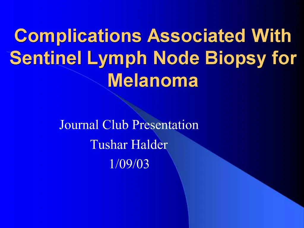 Ppt Complications Associated With Sentinel Lymph Node Biopsy For
