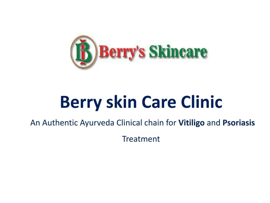 berry skin care clinic an authentic ayurveda clinical chain for vitiligo and psoriasis treatment n.