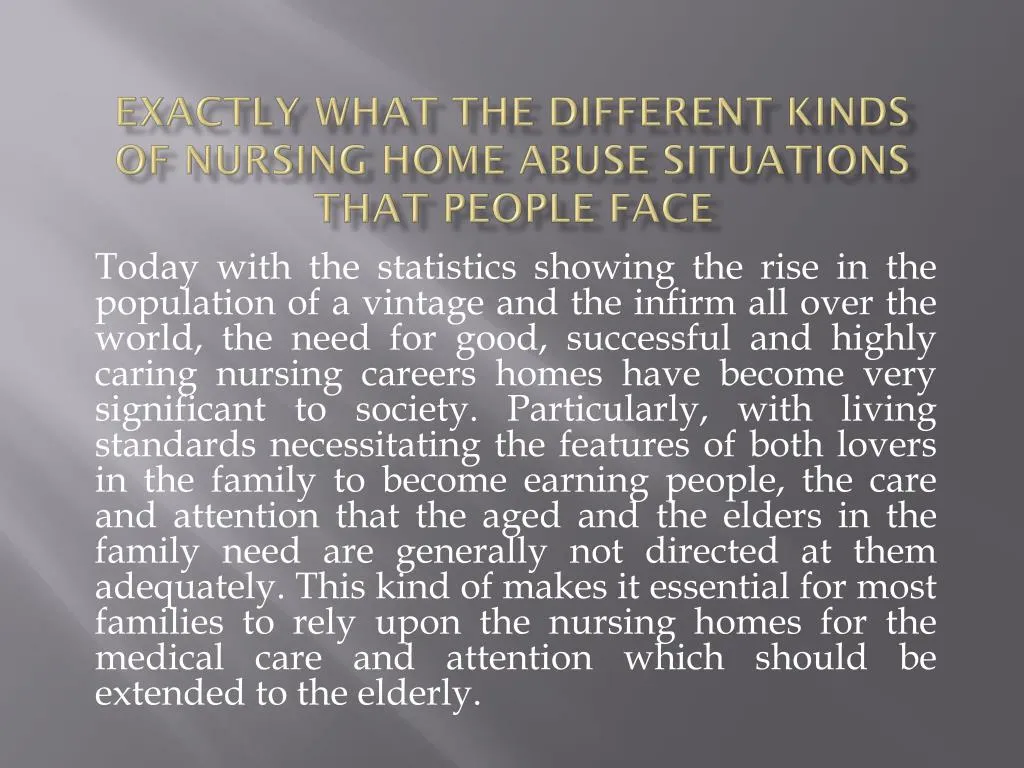 Ppt Exactly What The Different Kinds Of Nursing Home Abuse Situations