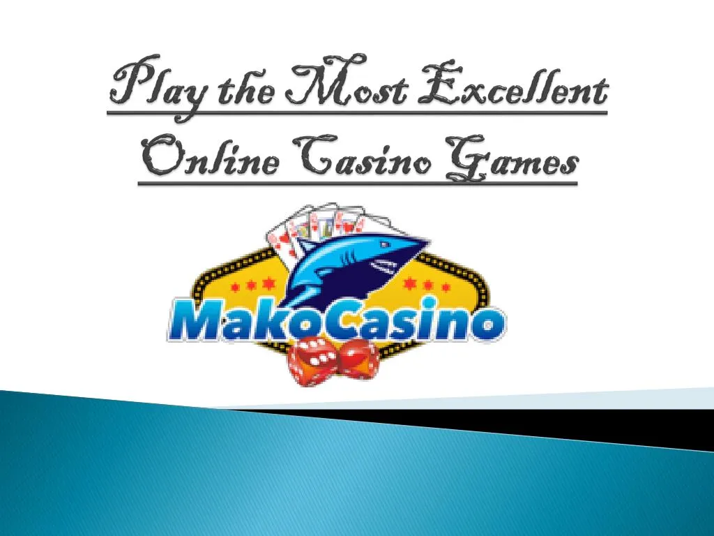 play the most excellent online casino games n.