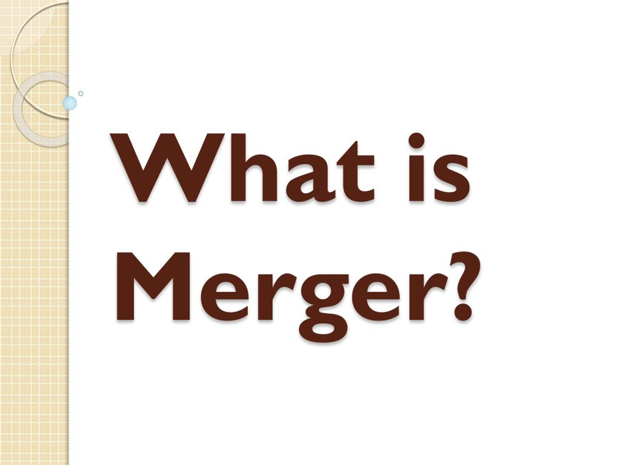 PPT What Does Merger Mean PowerPoint Presentation Free Download 
