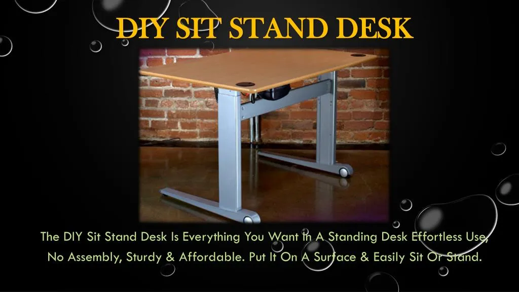 Ppt Diy Sit Stand Desk Powerpoint Presentation Free Download