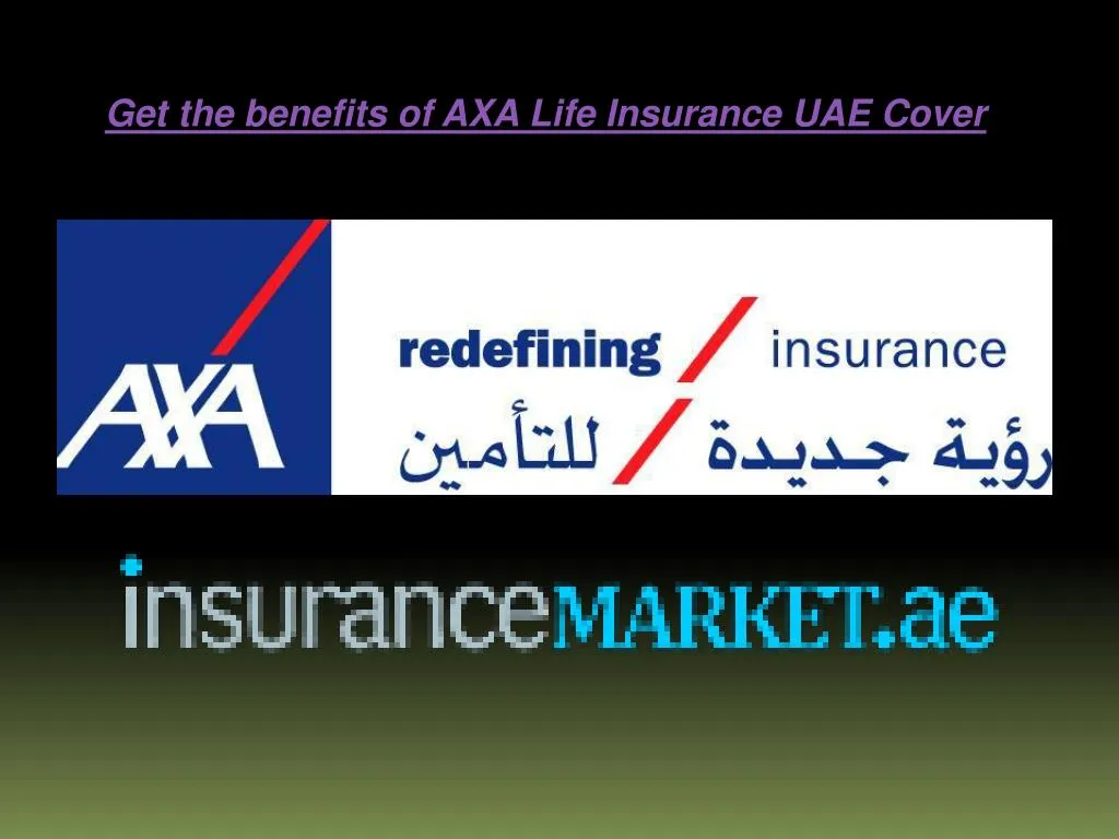 PPT - Get the benefits of AXA Life Insurance UAE Cover PowerPoint