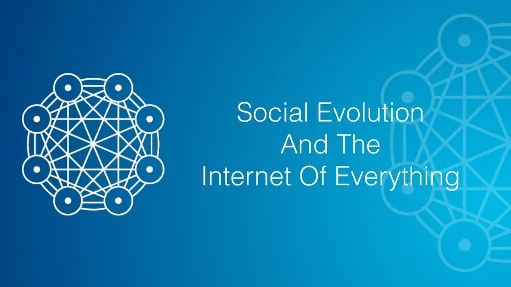 social evolution and the internet of everything n.