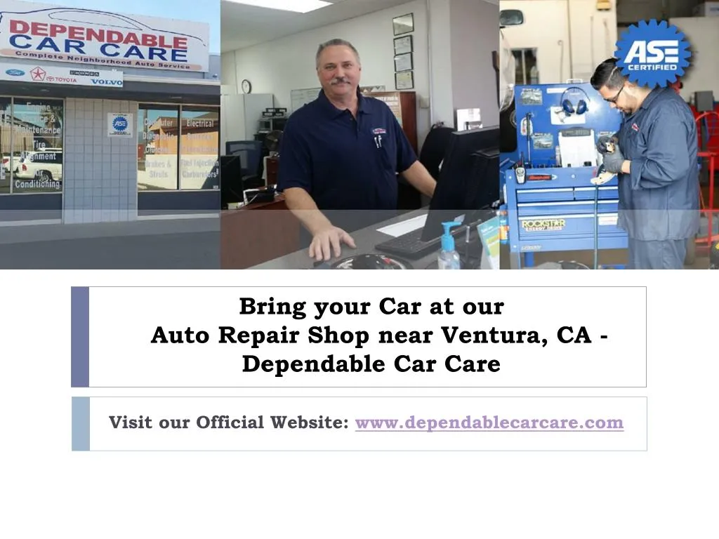 bring your car at our auto repair shop near ventura ca dependable car care n.