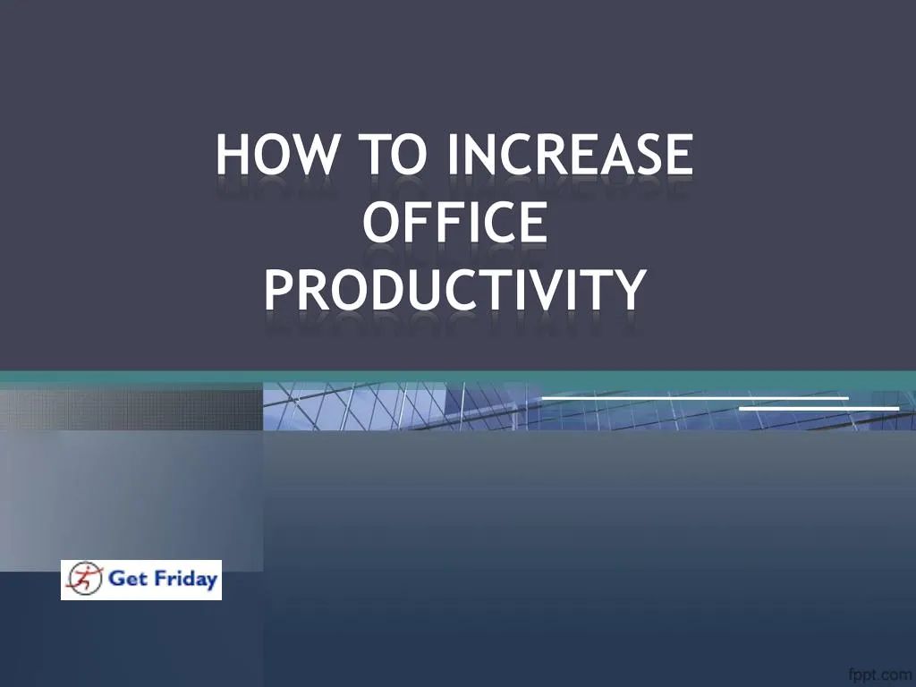 how to increase office productivity n.