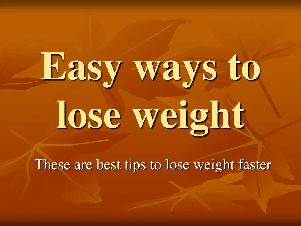 10 easy tips to lose weight