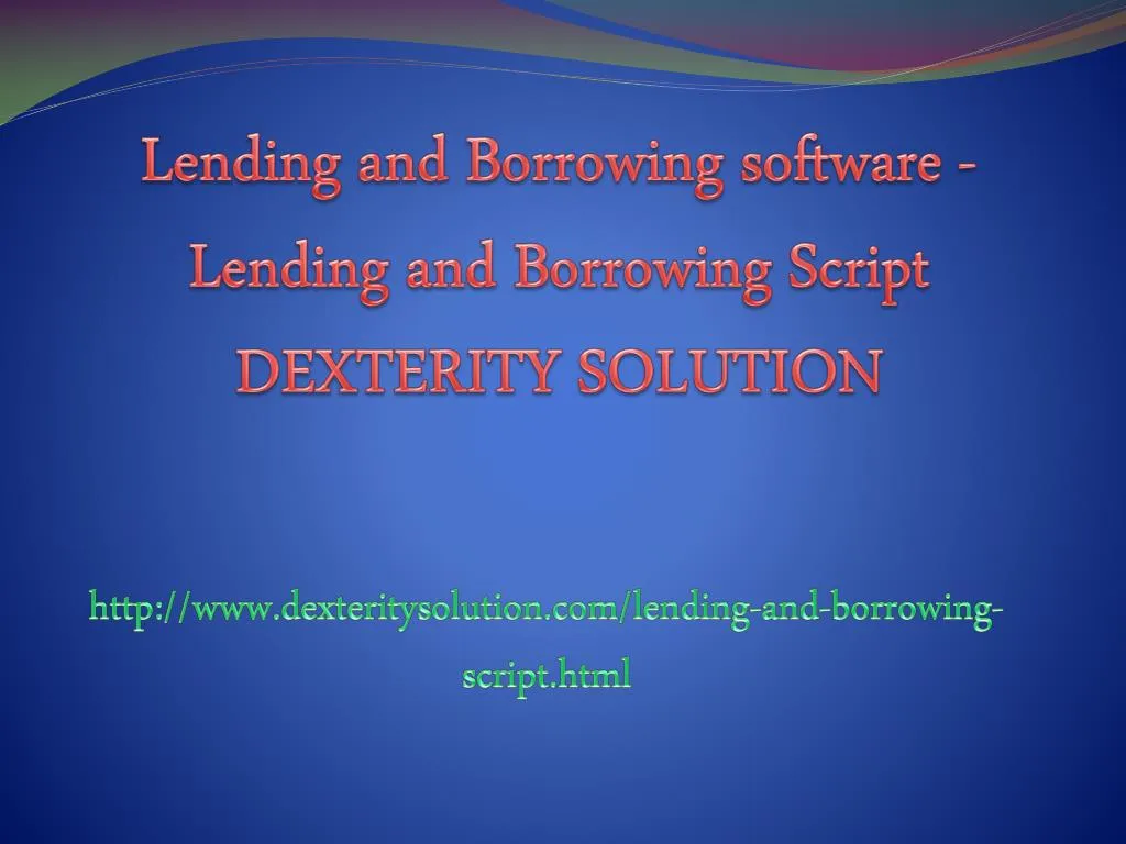 lending and borrowing software lending and borrowing script dexterity solution n.