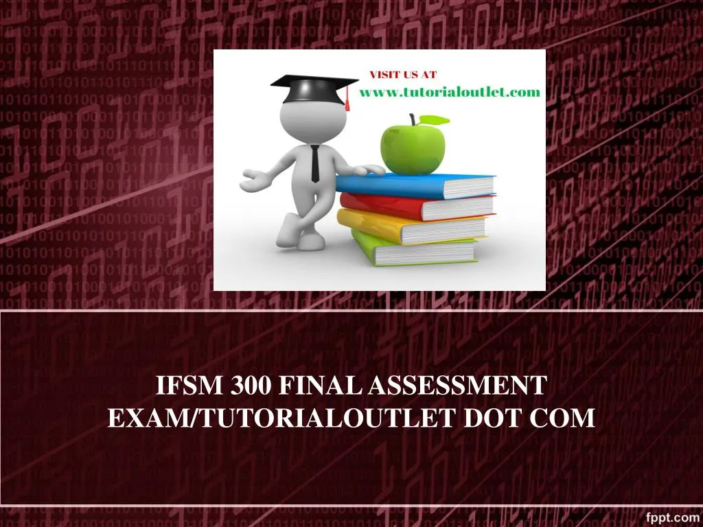ifsm 300 final assessment exam tutorialoutlet dot com n.