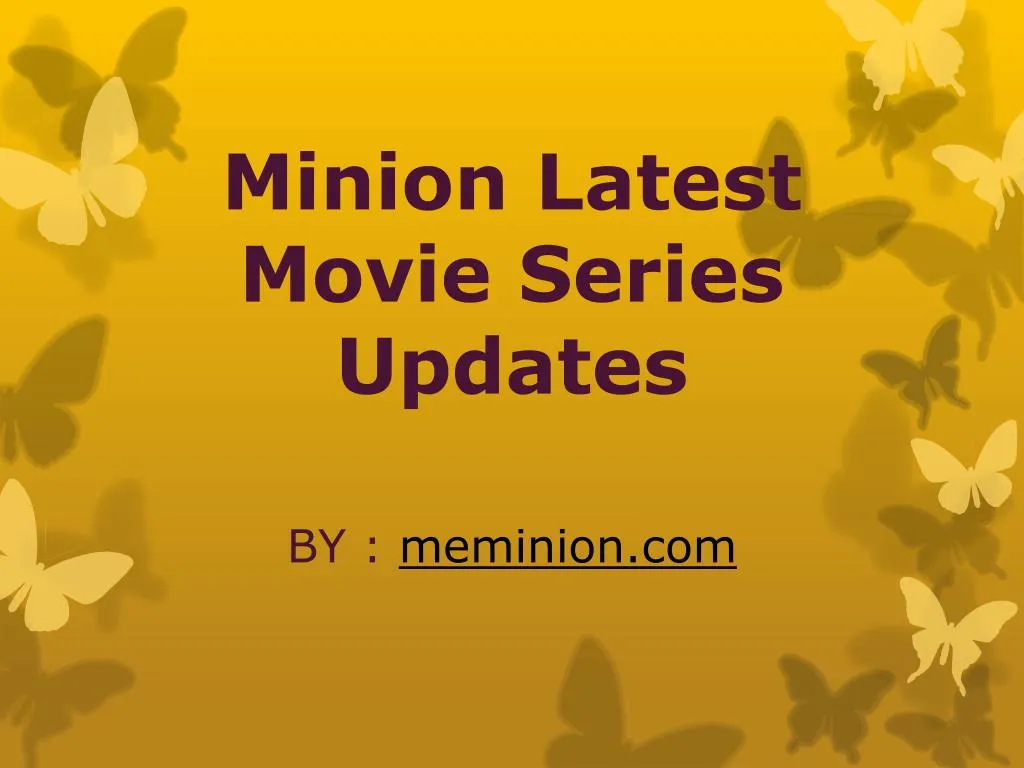 minion latest movie series updates n.