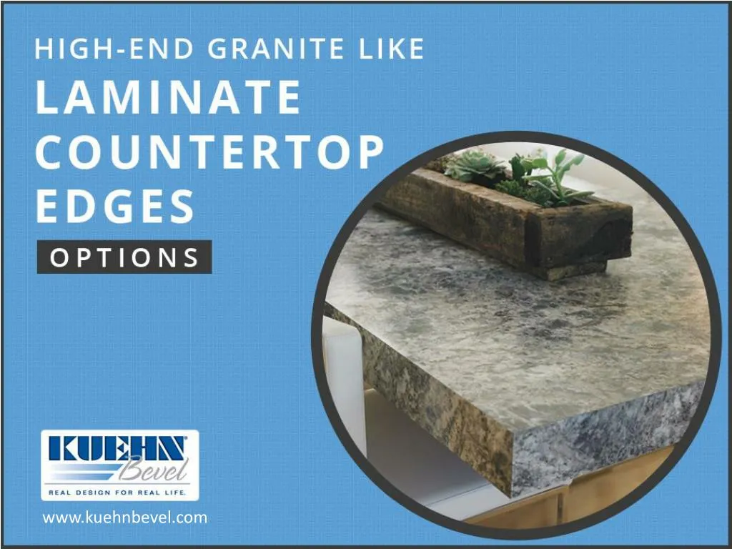 Ppt Granite Like Laminate Countertop Edges Options Powerpoint