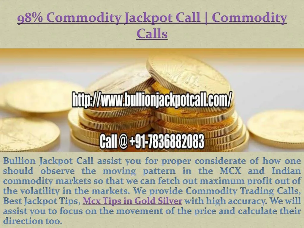 98 commodity jackpot call commodity calls n.