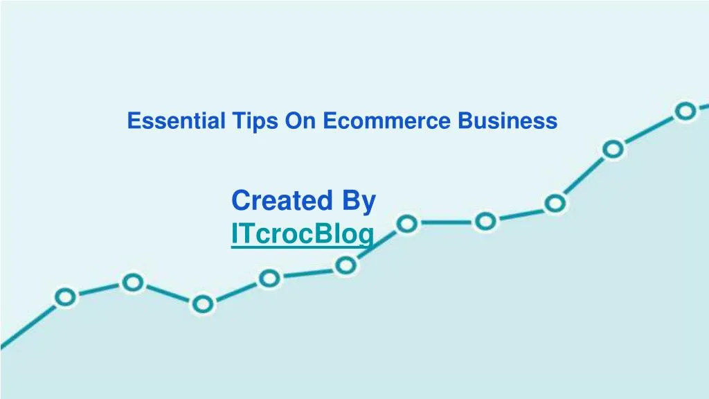 essential tips on ecommerce business n.