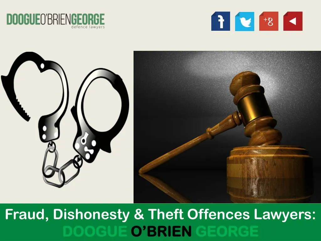 PPT - Fraud, Dishonesty & Theft Offences Lawyers: DOOGUE O’BRIEN GEORGE ...