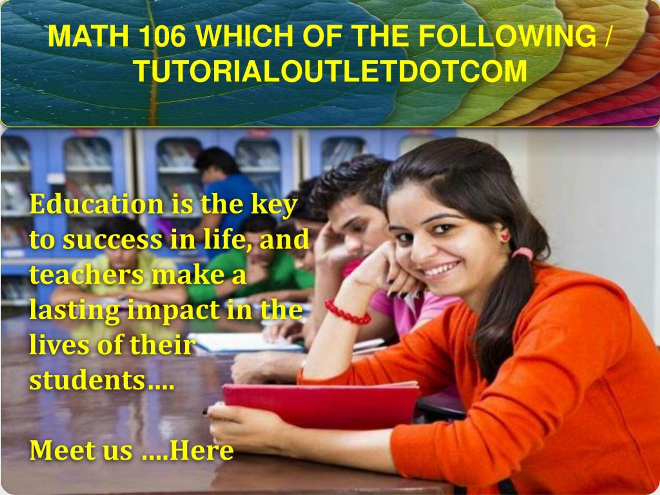 PPT - MATH 106 WHICH OF THE FOLLOWING / TUTORIALOUTLETDOTCOM PowerPoint ...