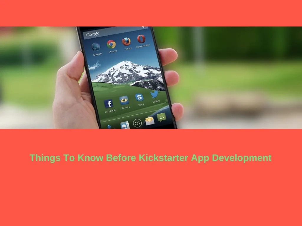things to know before kickstarter app development n.